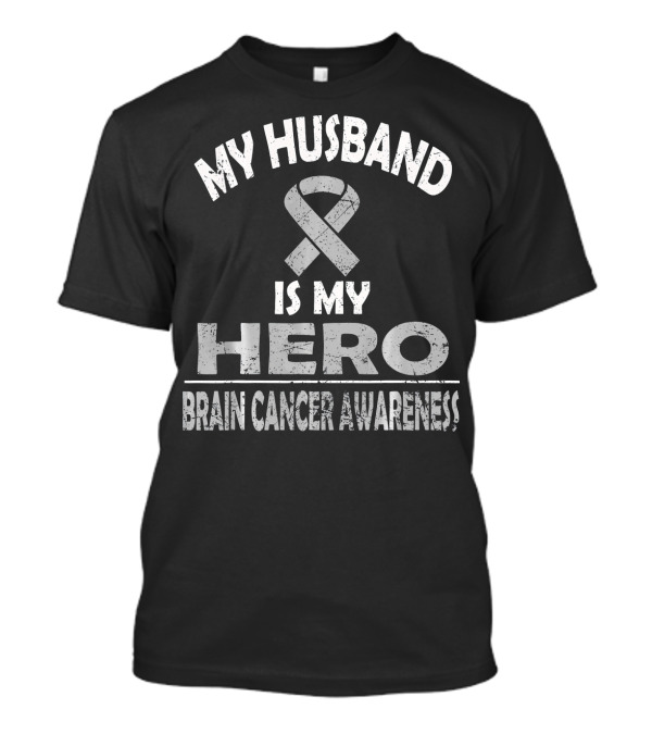 MY HUSBAND IS MY HERO BRAIN CANCER AWARENESS T-Shirt