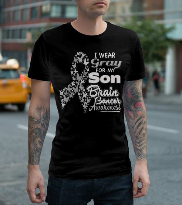 I Wear Gray For My Son Brain Cancer Awareness T-Shirt