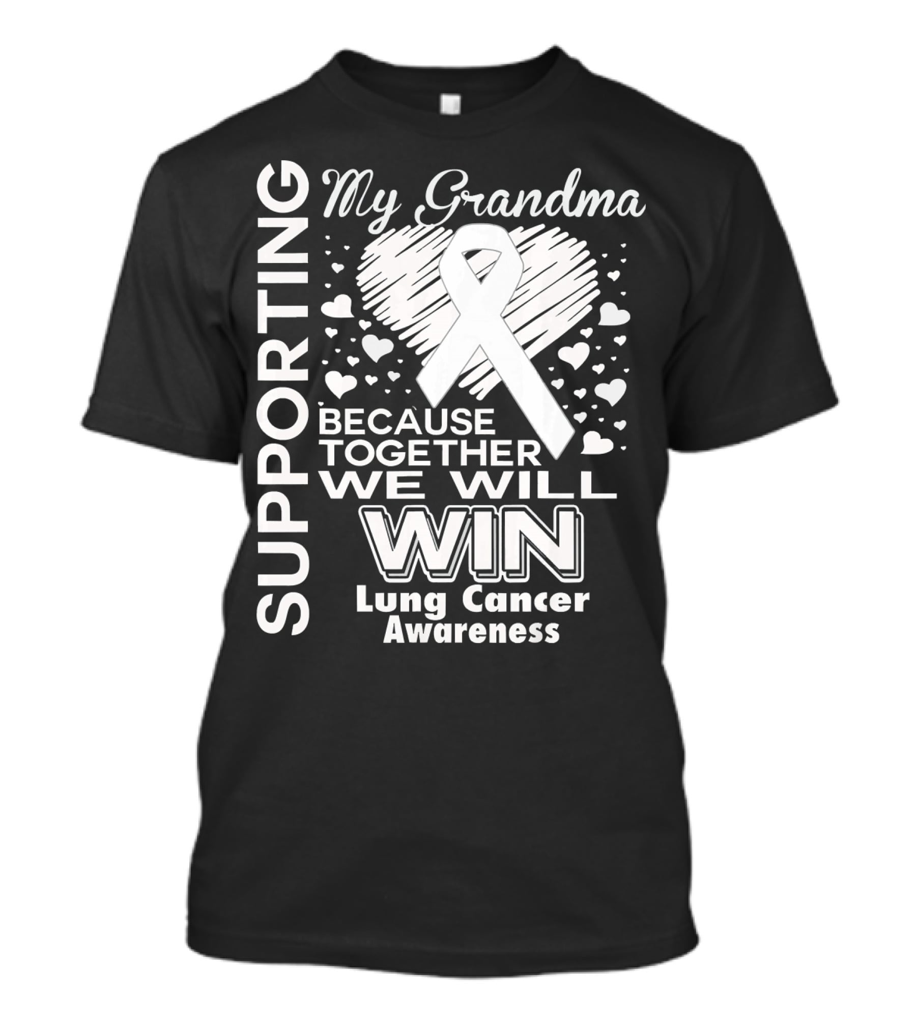 Supporting My Grandma Lung Cancer Awareness Because Together We Will Win T-Shirt
