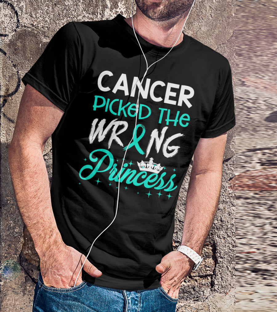Cancer Picked The Wrong Princess Teal T-Shirt