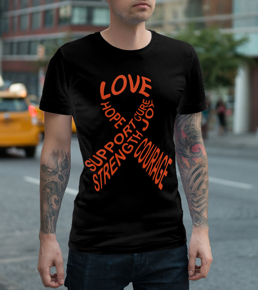 Leukemia Cancer Awareness Ribbon Love Hope Support Strength Courage Cure Joy T-Shirt