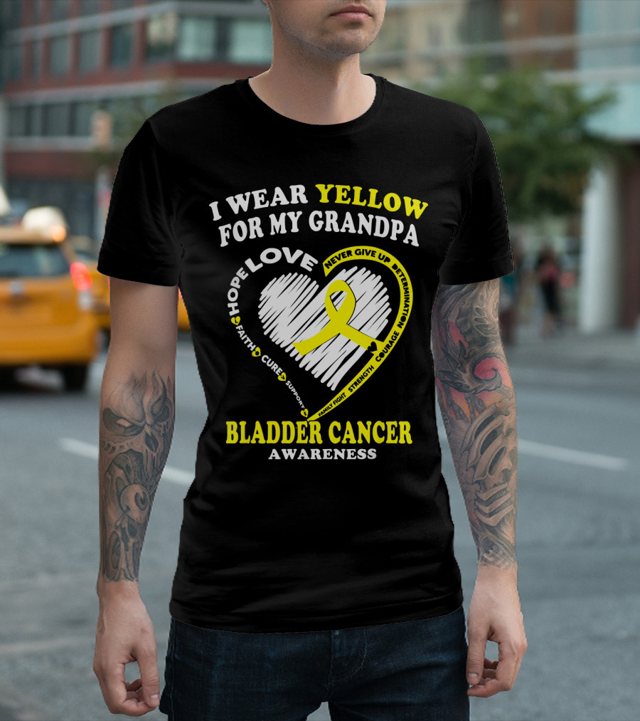 I Wear Yellow For My Grandpa Bladder Cancer Awareness Hope Love Courage T-Shirt
