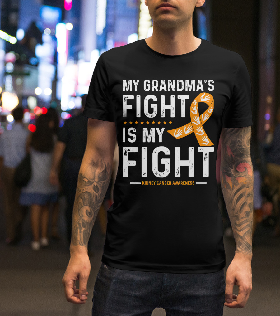 My Grandma's Fight Is My Fight Kidney Cancer Awareness T-Shirt