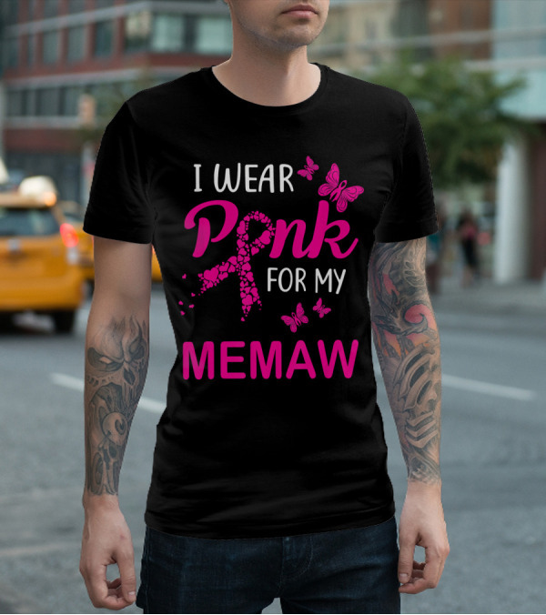 I Wear Pink For My Memaw Butterfly Heart Ribbon Breast Cancer T-Shirt