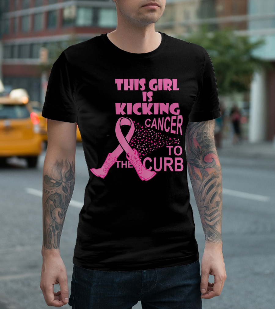 This Girl Is Kicking Cancer To The Curb T-Shirt
