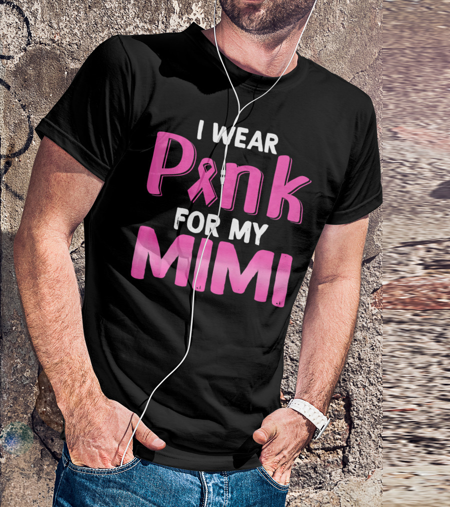 I Wear Pink Ribbon For My Mimi T-Shirt