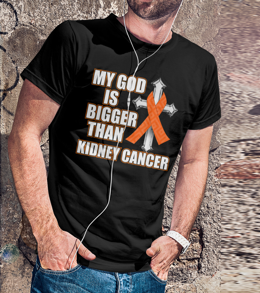 My God Is Bigger Than Kidney Cancer Cross Orange T-Shirt