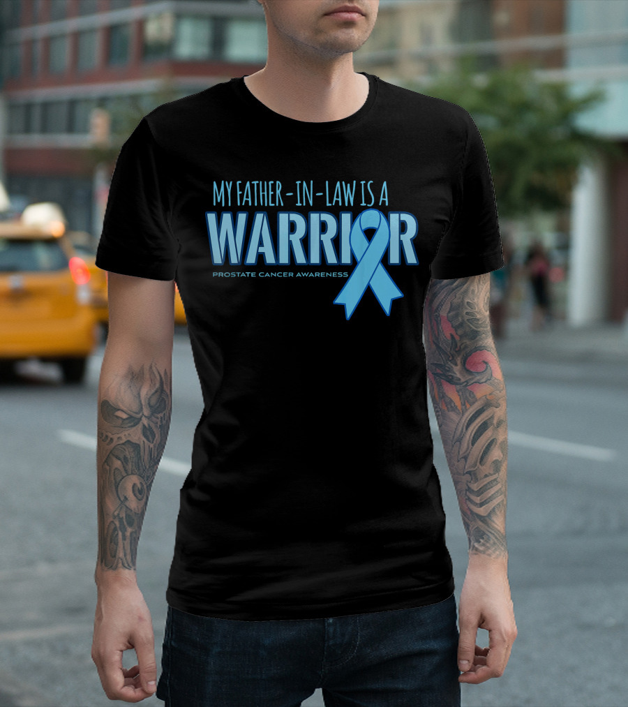 My Father-in-Law is a Warrior Prostate Cancer Awareness T-Shirt