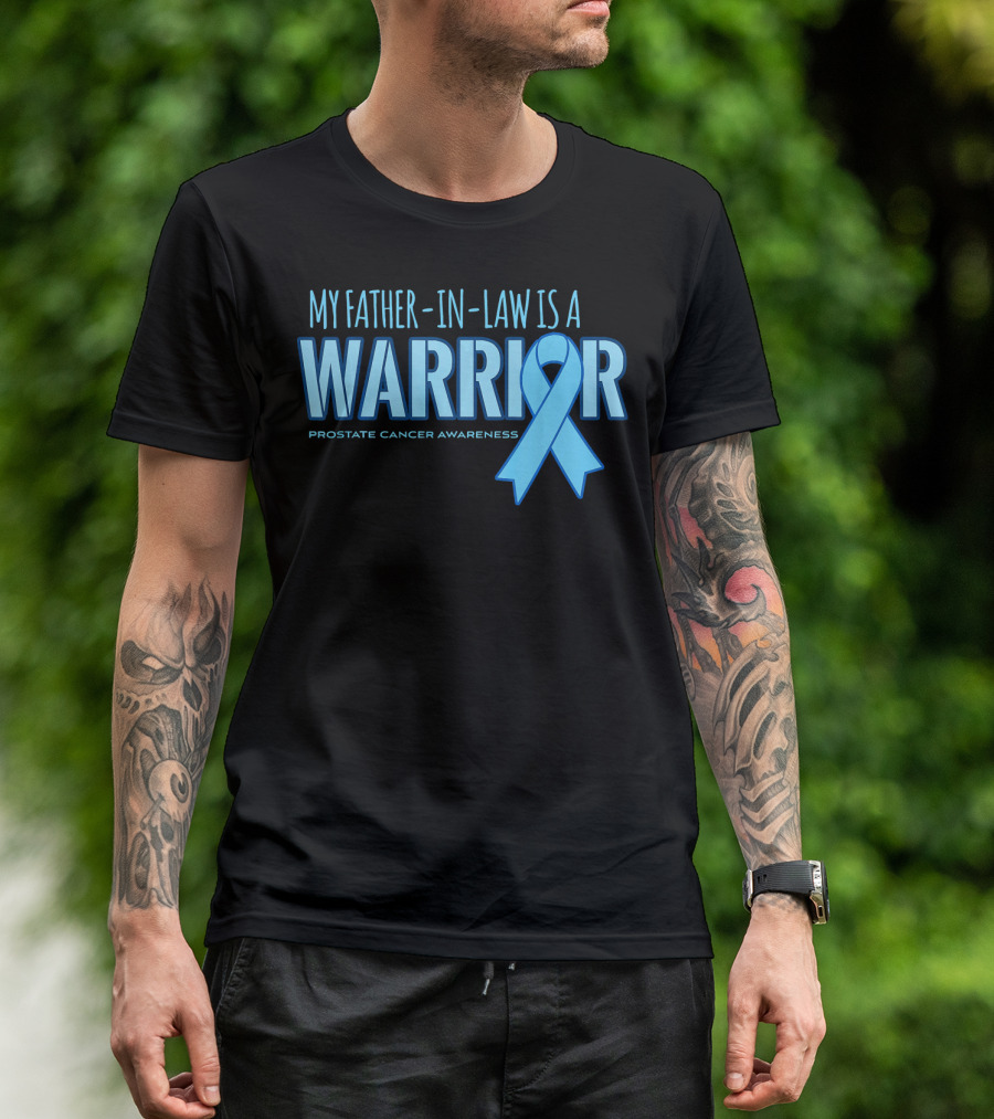 My Father-in-Law Is A Warrior Prostate Cancer Awareness T-Shirt