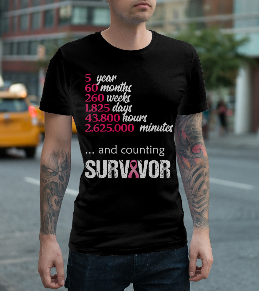 Five Year 60 Months 260 Weeks 1825 Days Survivor Breast Cancer And Counting T-Shirt