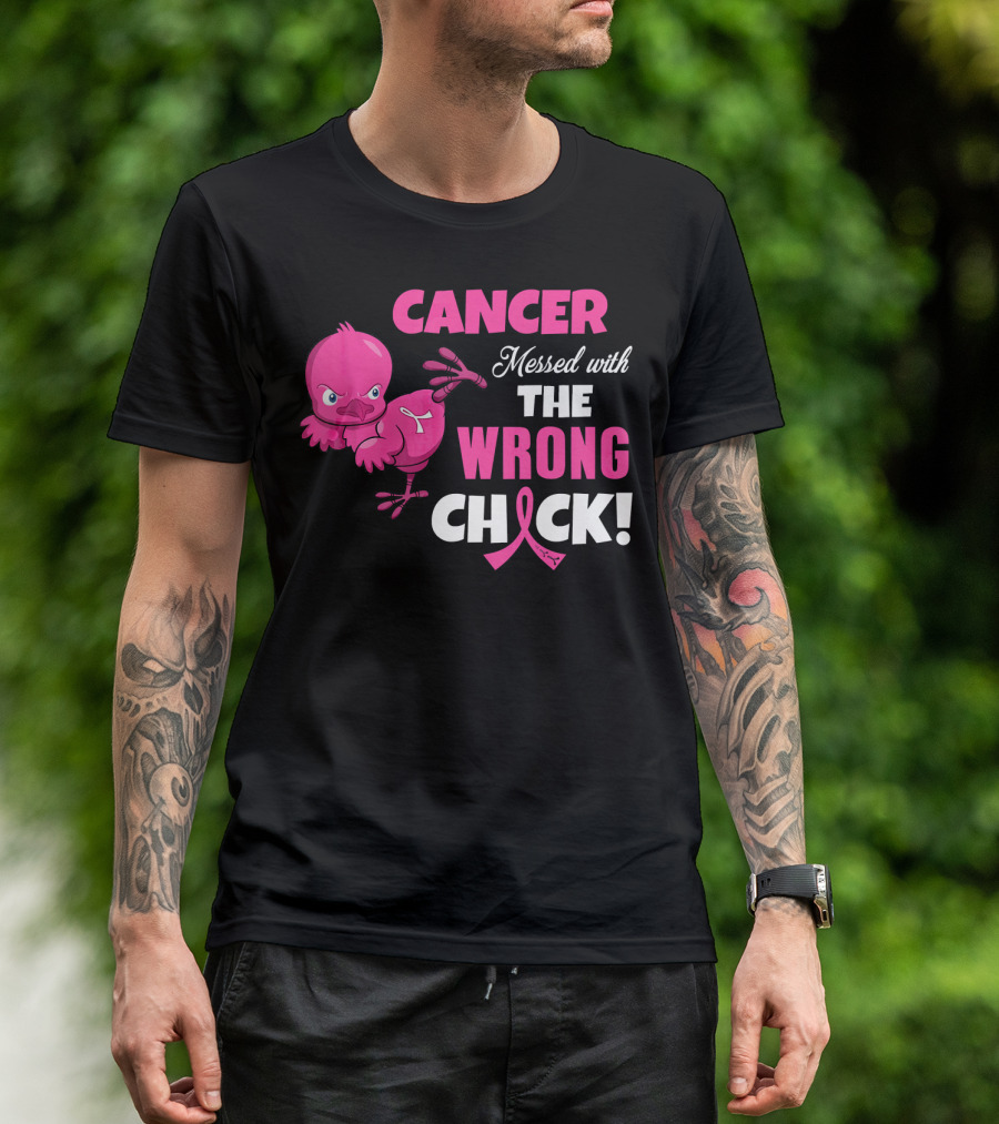 Cancer Messed With The Wrong Chick T-Shirt