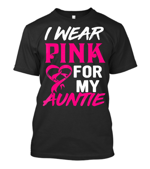 I Wear Pink For My Auntie Breast Cancer Awareness T-Shirt
