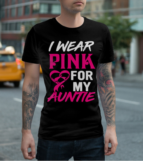 I Wear Pink For My Auntie Breast Cancer Awareness T-Shirt