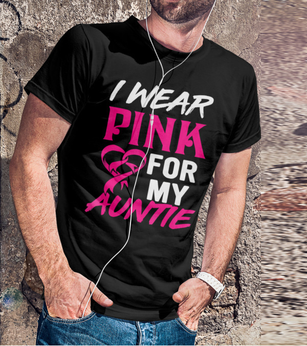 I Wear Pink For My Auntie Breast Cancer Awareness T-Shirt