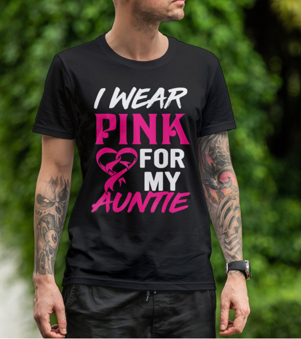 I Wear Pink For My Auntie Breast Cancer Awareness T-Shirt