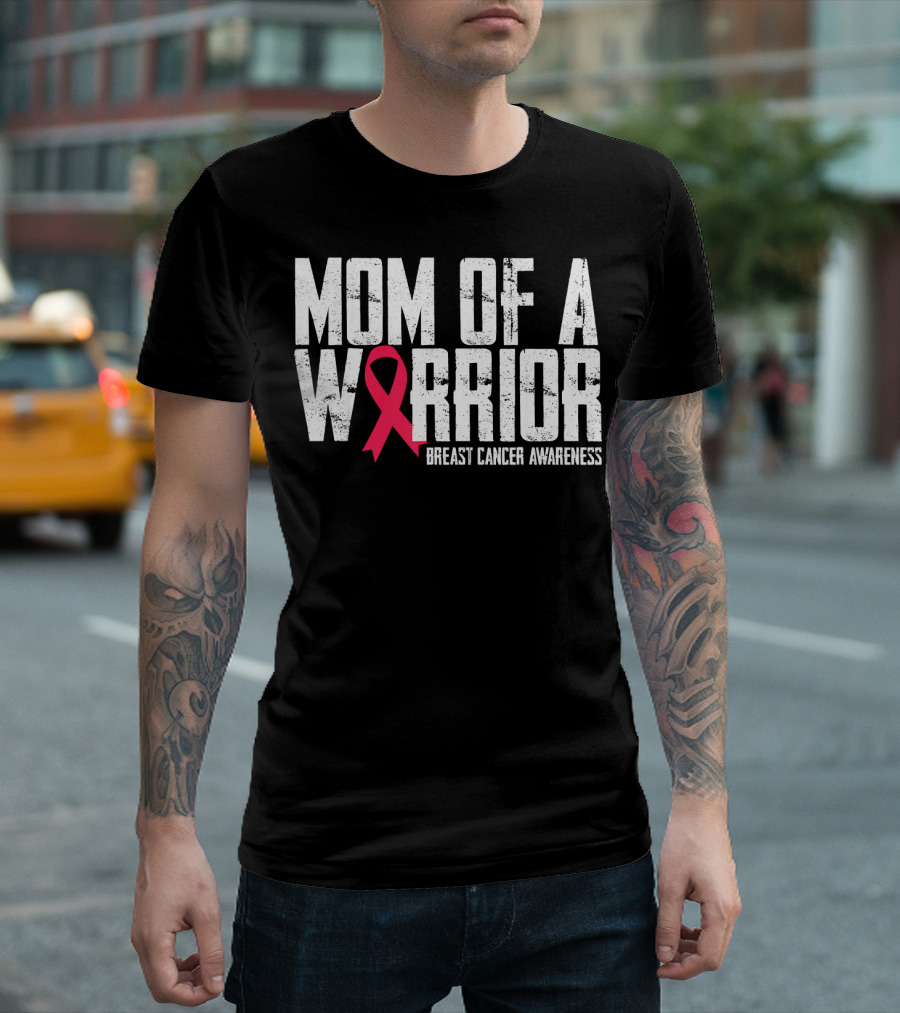 Mom Of A Warrior Breast Cancer Awareness Pink Ribbon T-Shirt
