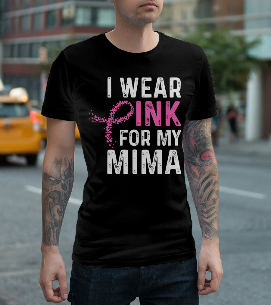 I Wear Pink for My Mima Breast Cancer Awareness T-Shirt