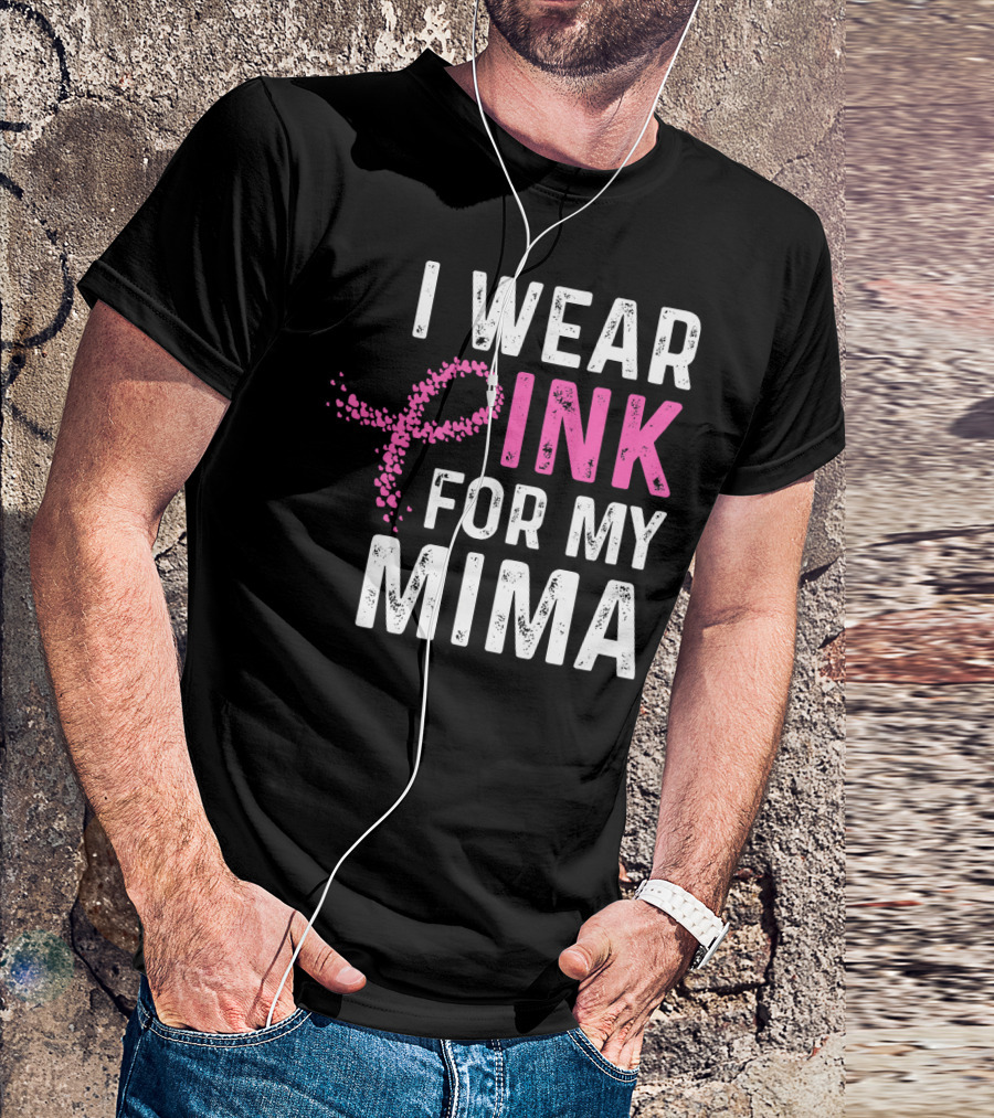 I Wear Pink For My Mima Breast Cancer Awareness T-Shirt