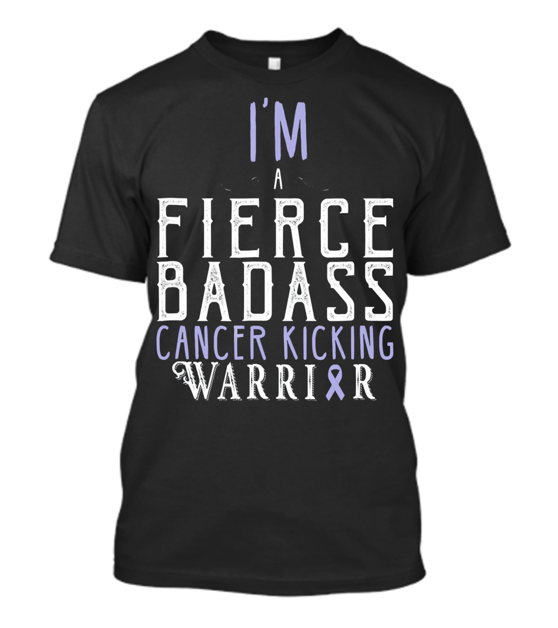 I'm A Fierce Badass Cancer Kicking Warrior T-Shirt