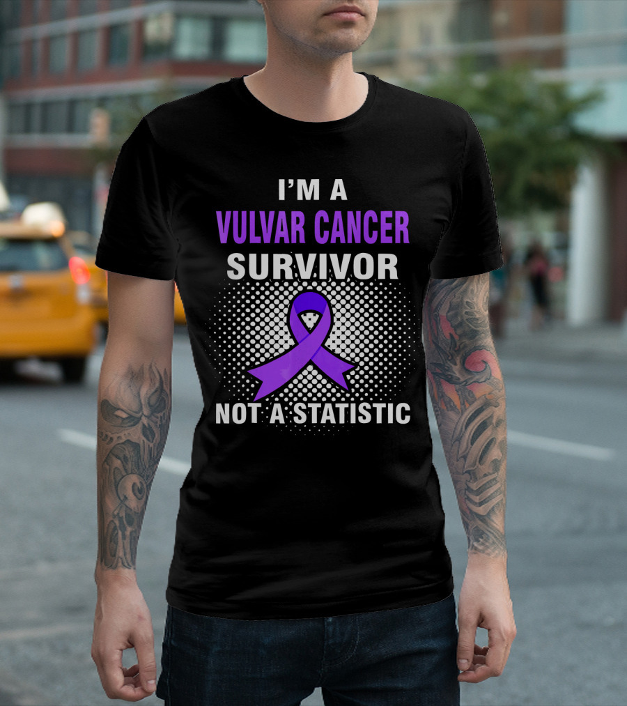 I'm a Vulvar Cancer Survivor Not a Statistic Purple T-Shirt