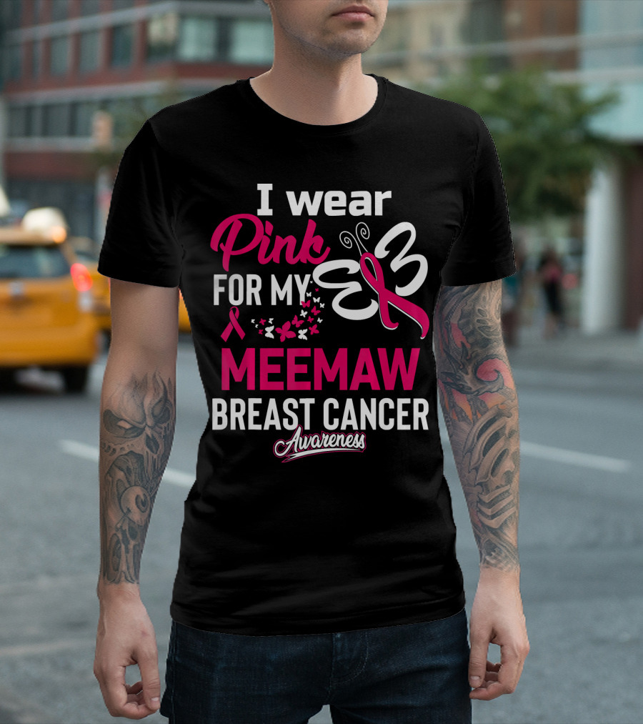 I Wear Pink For My Meemaw Breast Cancer Awareness T-Shirt