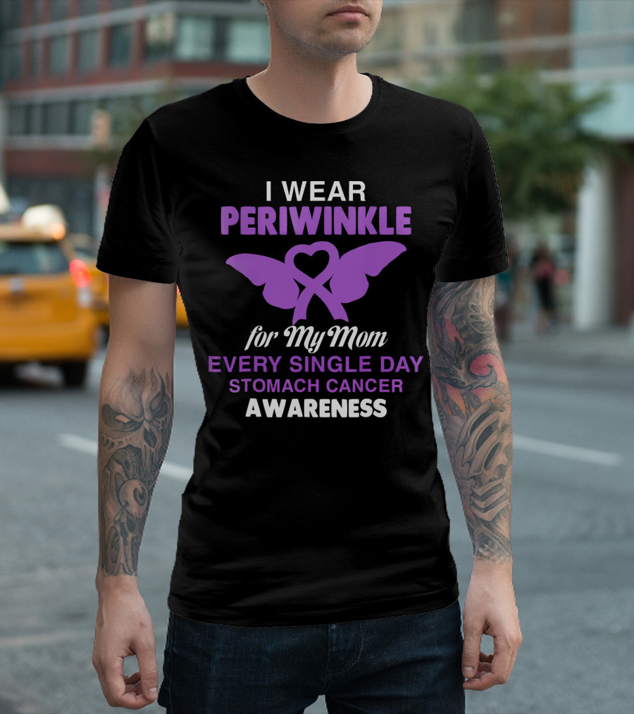 I Wear Periwinkle for My Mom Every Single Day Stomach Cancer Awareness T-Shirt