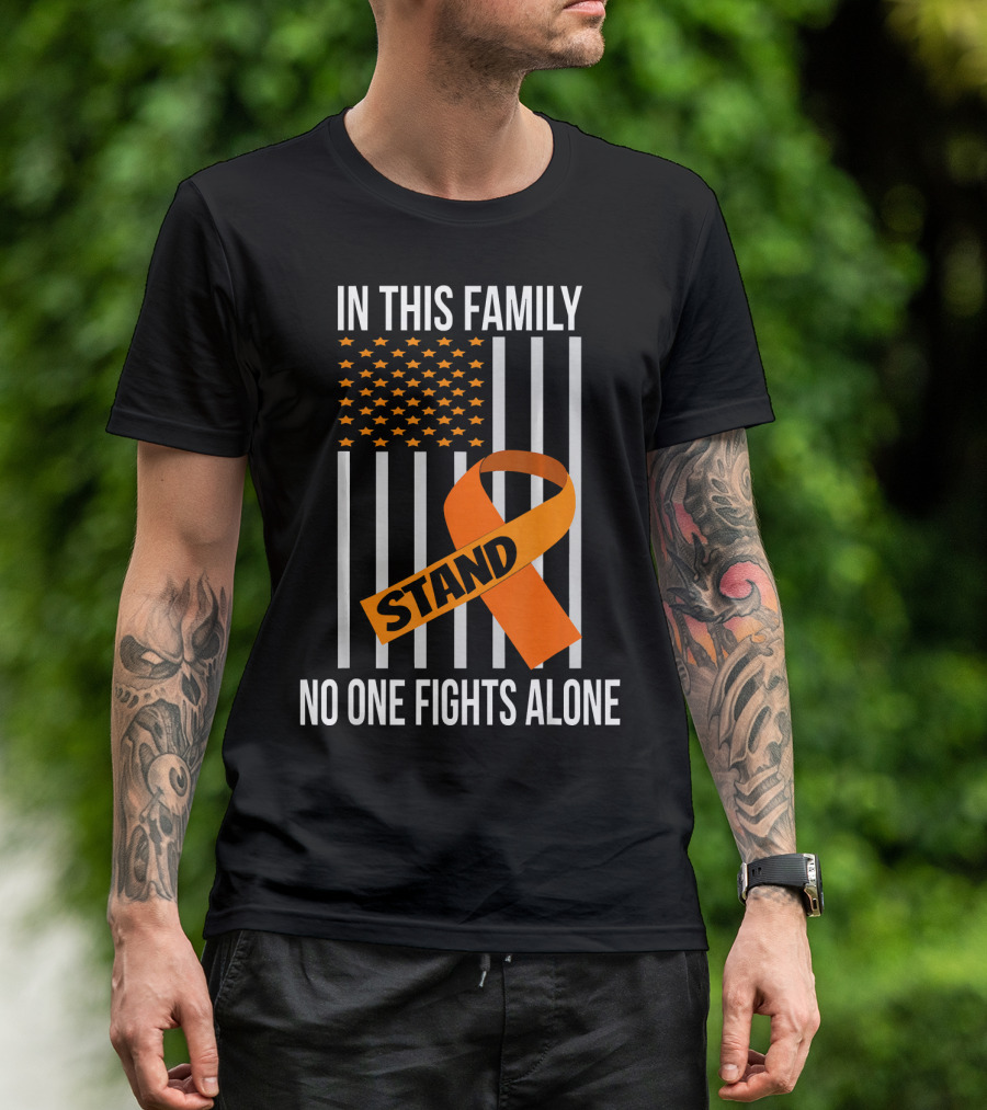 In This Family No One Fights Alone USA Flag Orange Ribbon Stand Kidney Cancer Awareness T-Shirt