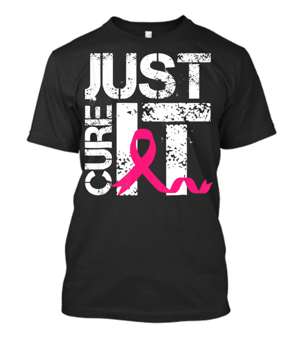 Women Just Cure It Breast Cancer Awareness Pink T-Shirt
