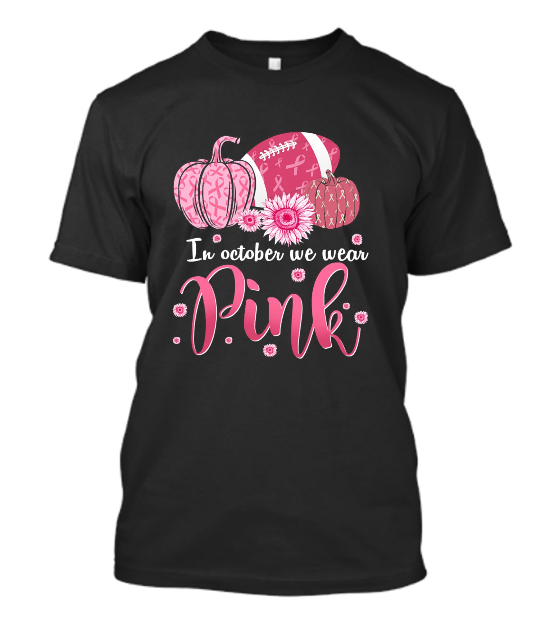In October We Wear Pink Pumpkins And Footballs For Breast Cancer Awareness T-Shirt