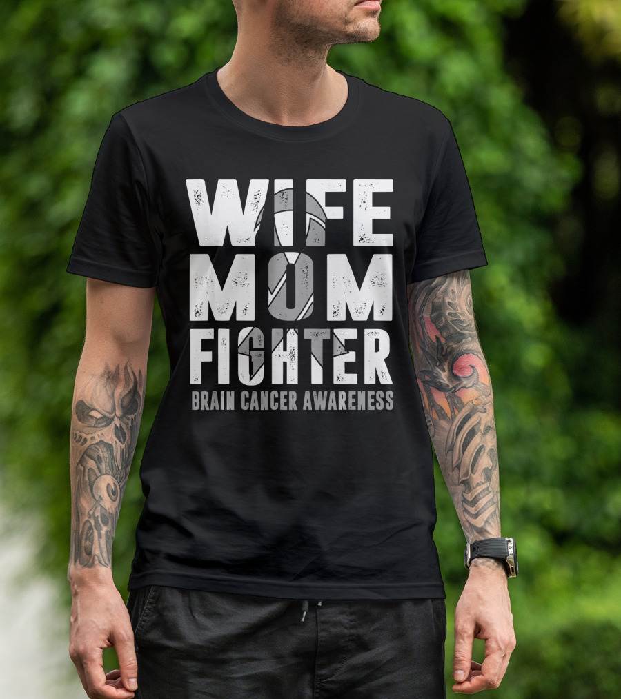 Wife Mom Fighter Brain Cancer Awareness Support Tattoo T-Shirt