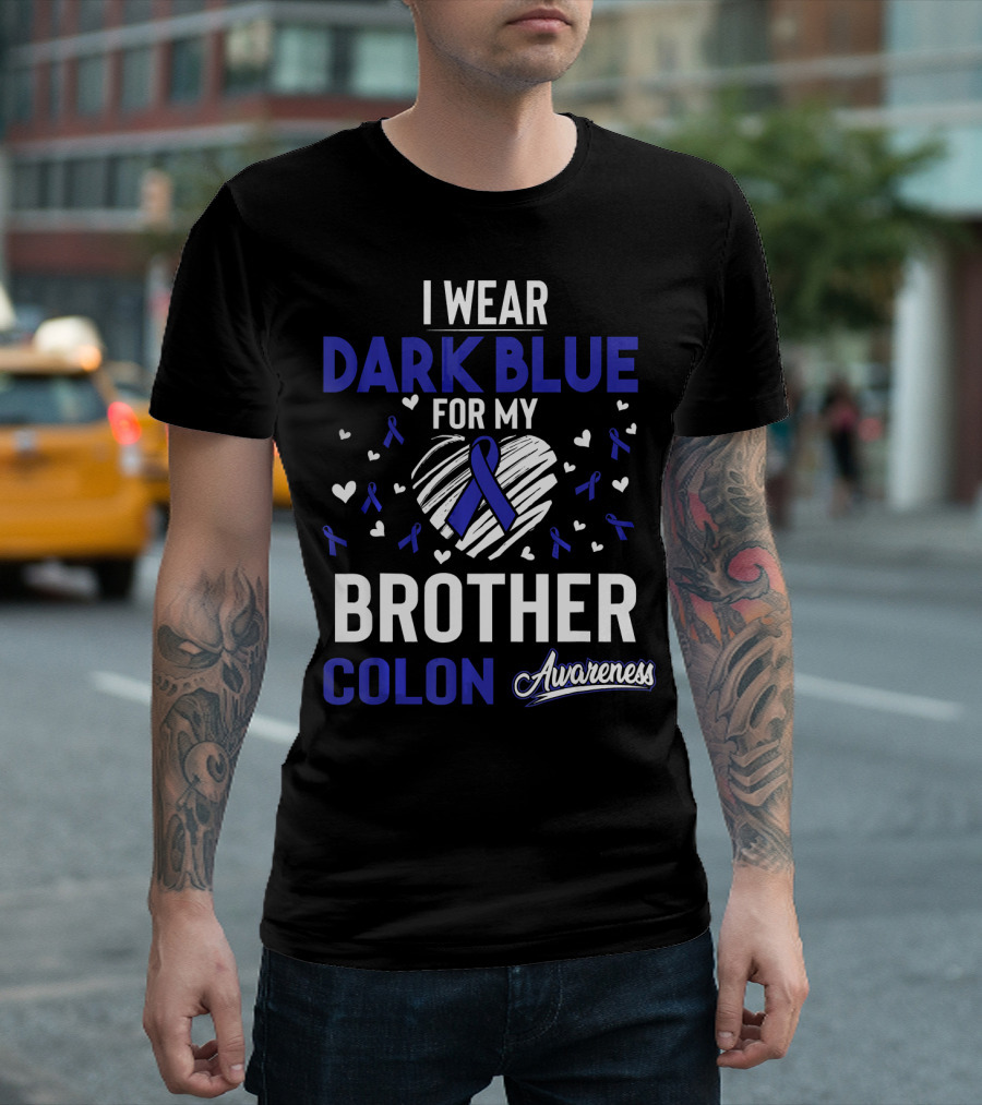I Wear Dark Blue for My Brother Colon Awareness Ribbon Hearts T-Shirt