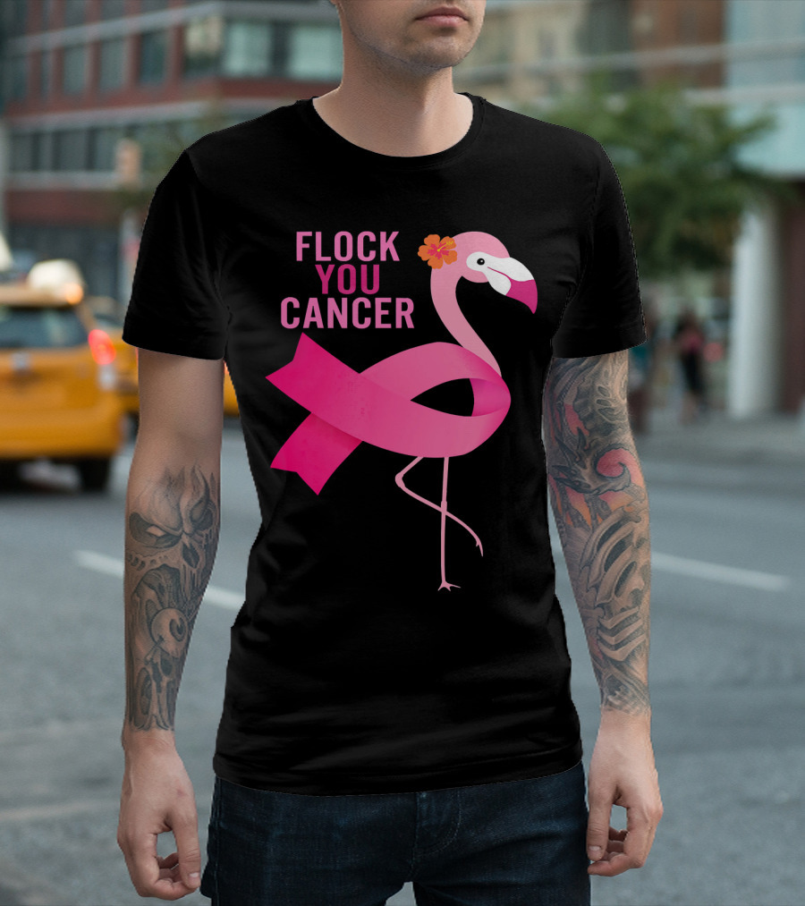 Flock You Cancer Flamingo Pink Ribbon October Breast Awareness T-Shirt