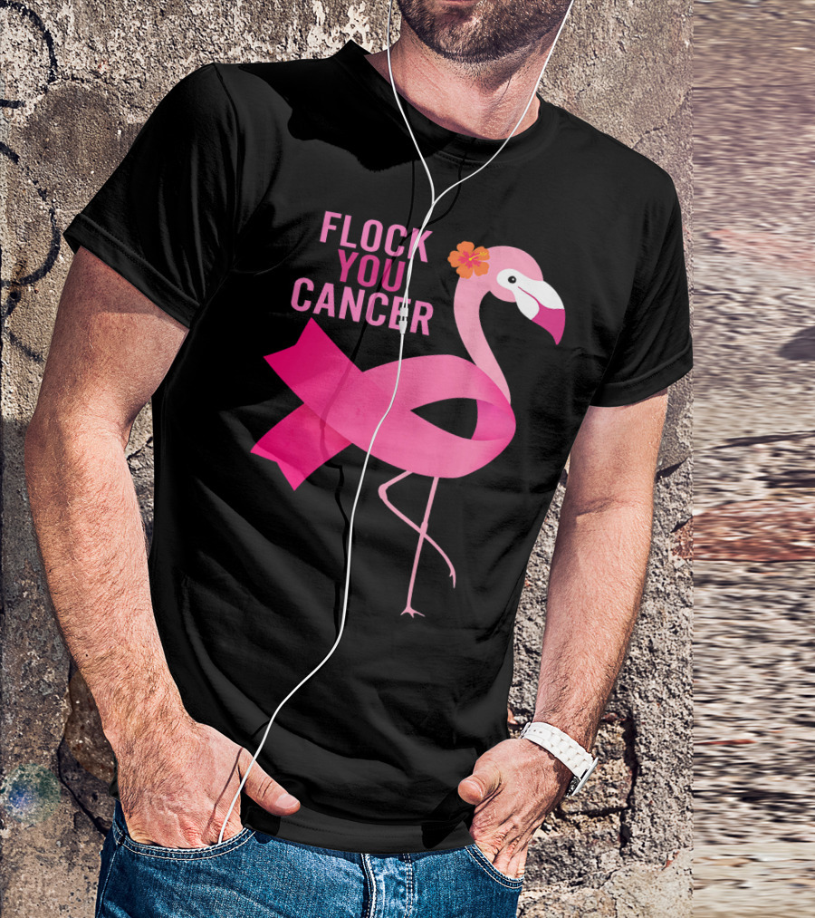 Flock You Cancer Flamingo Pink Ribbon October Breast Awareness T-Shirt