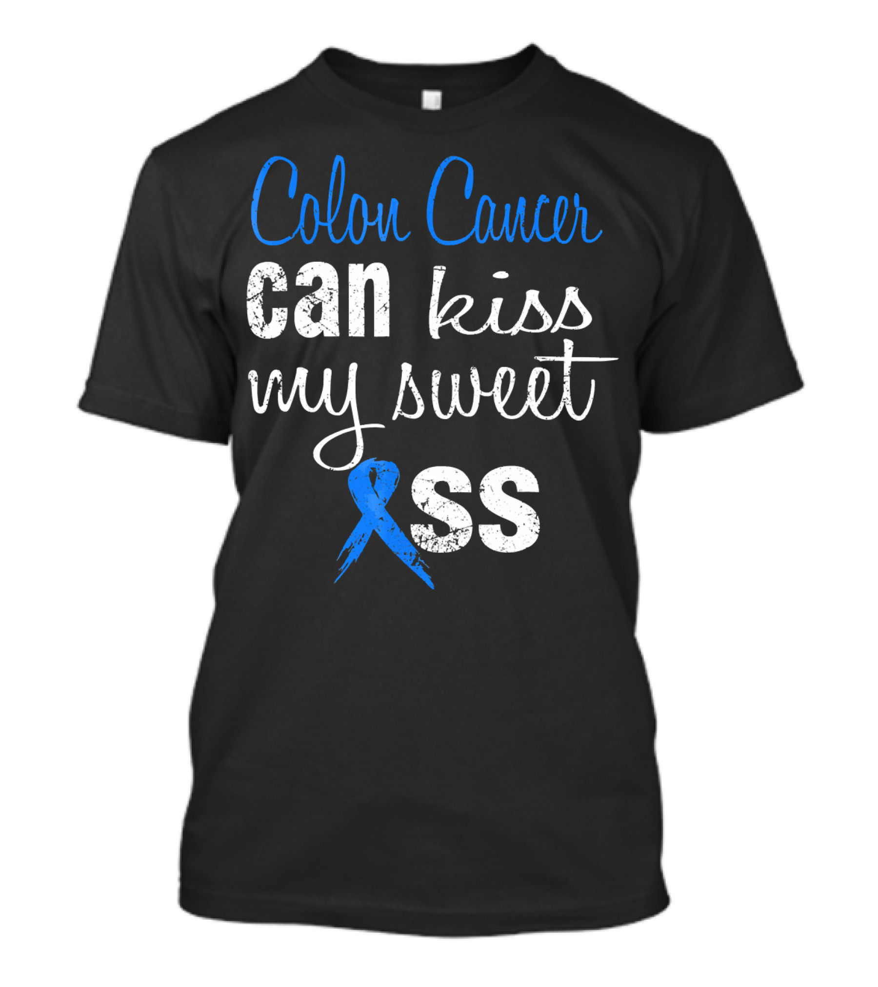 Colon Cancer Can Kiss My Sweet (Ribbon) Ass T-Shirt