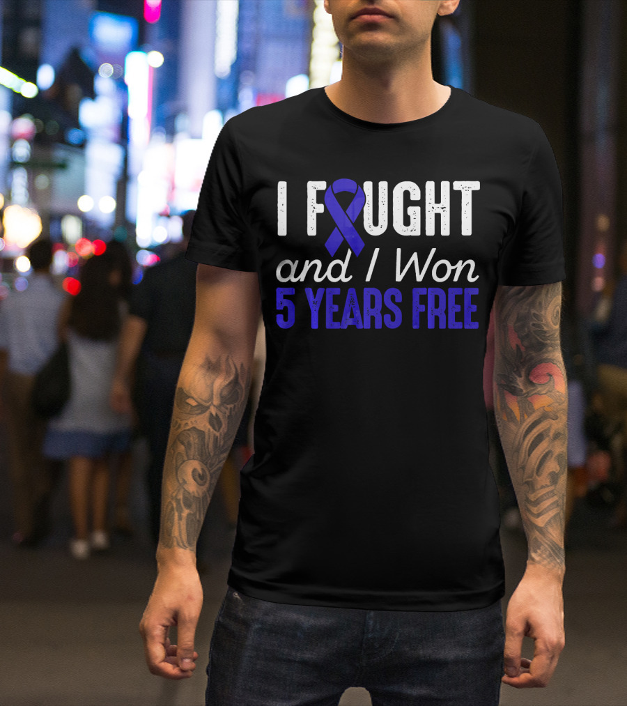 I Fought And I Won 5 Years Free Colon Cancerversary Blue T-Shirt