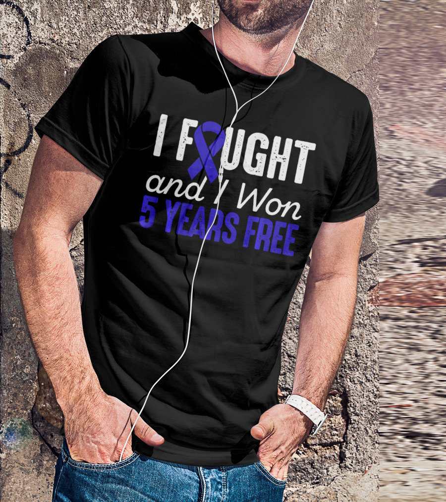 I Fought And I Won 5 Years Free Colon Cancerversary Blue T-Shirt