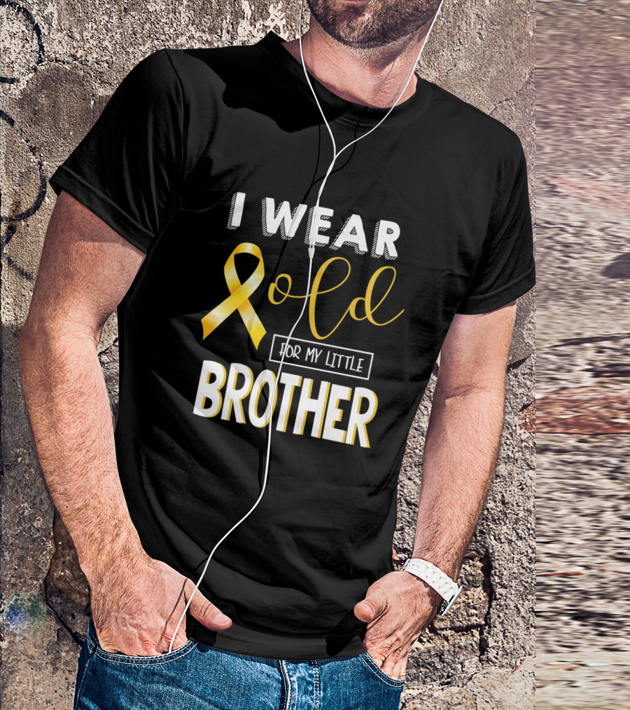 I Wear Gold For My Little Brother Childhood Cancer Awareness T-Shirt