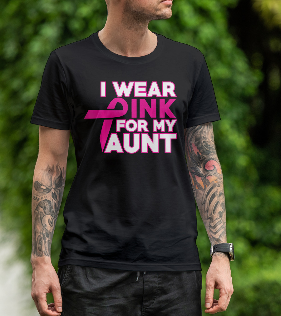 I WEAR PINK FOR MY AUNT T-Shirt