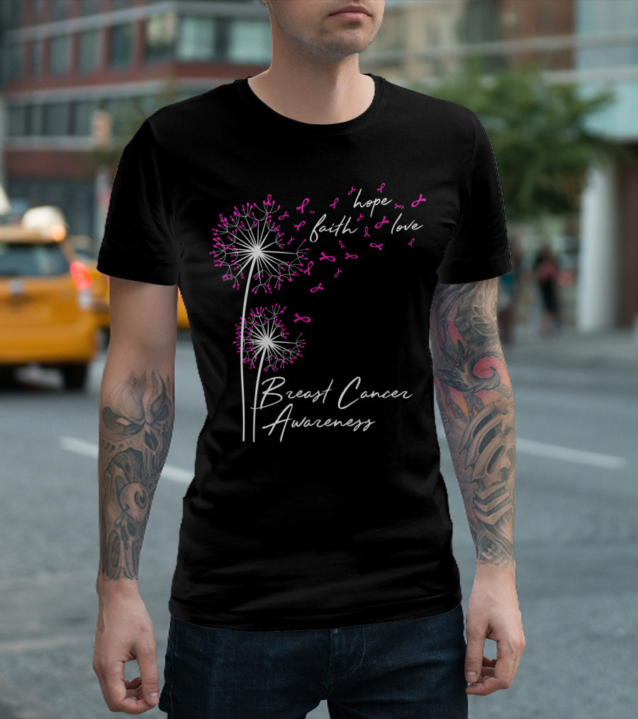 Dandelion Hope Faith Love Breast Cancer Awareness T-Shirt