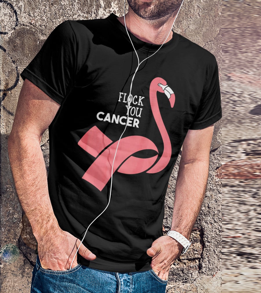 Flock You Cancer Fighter Flamingo T-Shirt