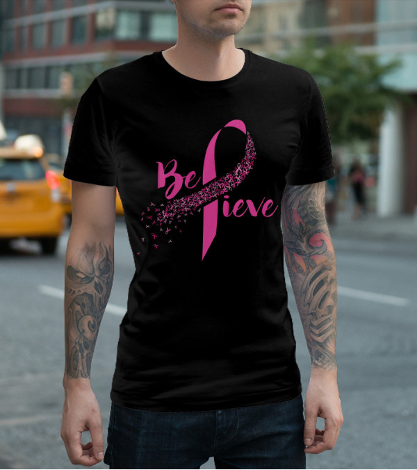 Believe Breast Cancer Awareness Pink T-Shirt