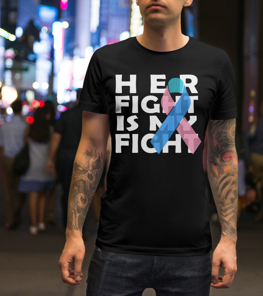 Her Fight Is My Fight Thyroid Cancer T-Shirt