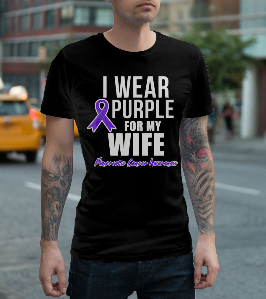 I Wear Purple for My Wife Pancreatic Cancer Awareness T-Shirt