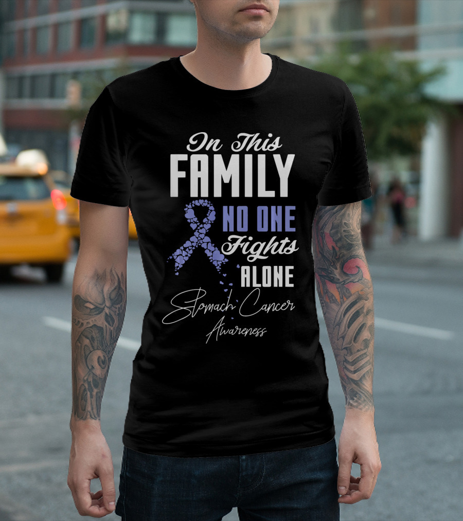 In This Family No One Fights Alone Stomach Cancer Awareness T-Shirt