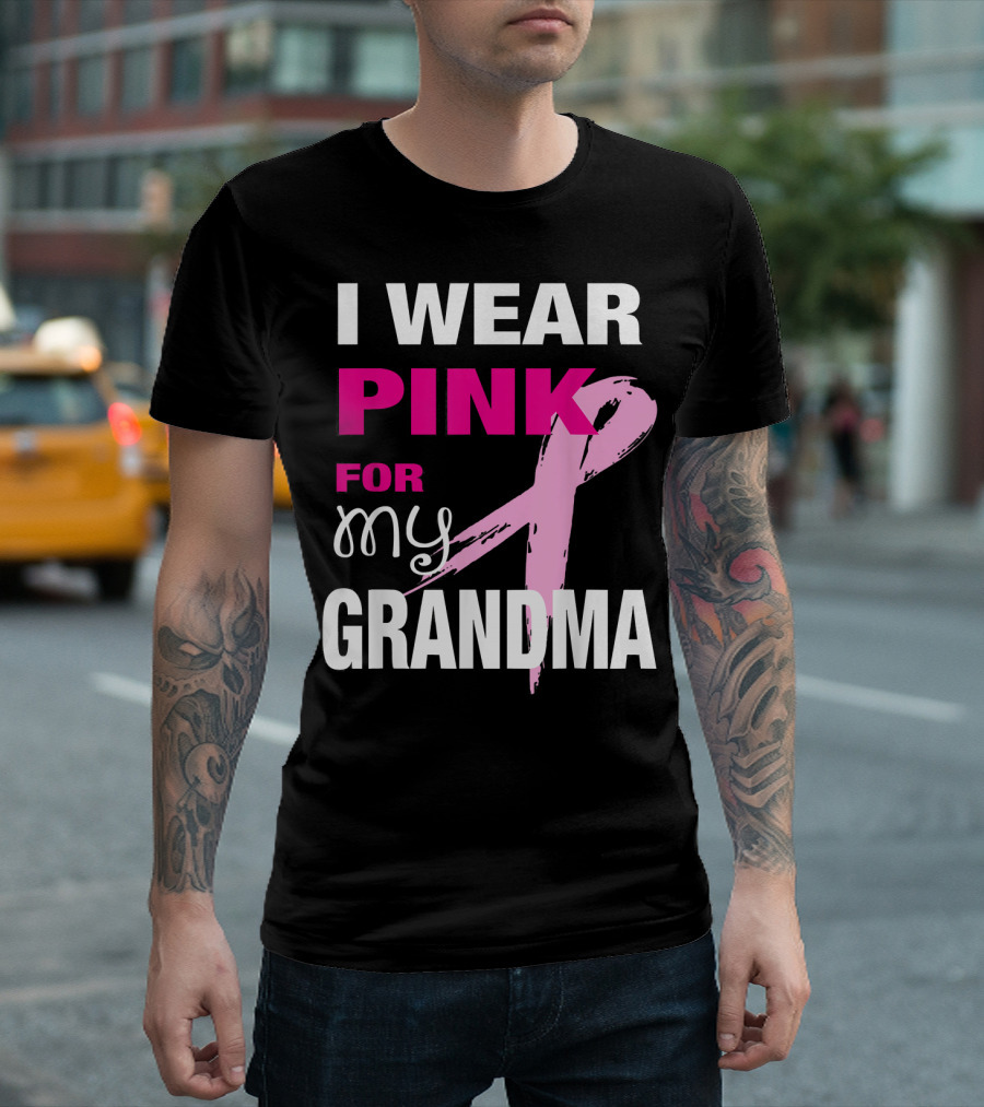I Wear Pink For My Grandma T-Shirt