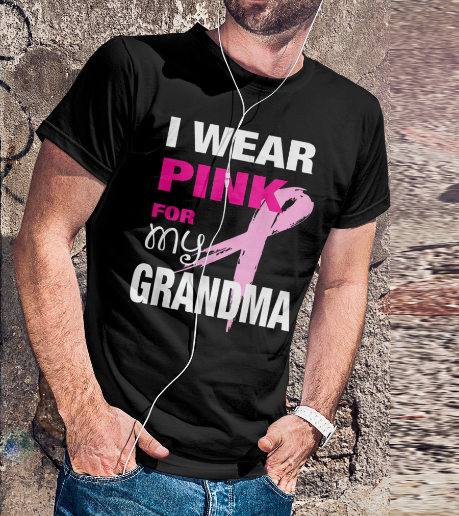 I Wear Pink For My Grandma T-Shirt
