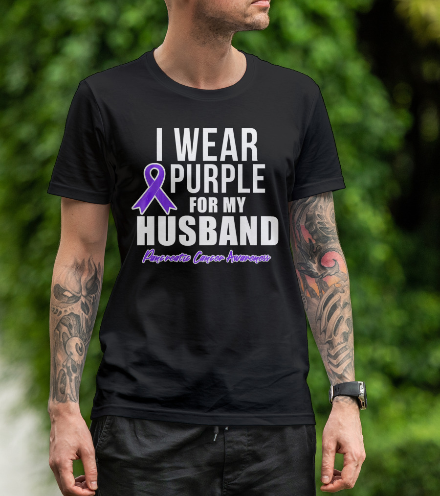 I Wear Purple For My Husband Pancreatic Cancer Awareness T-Shirt