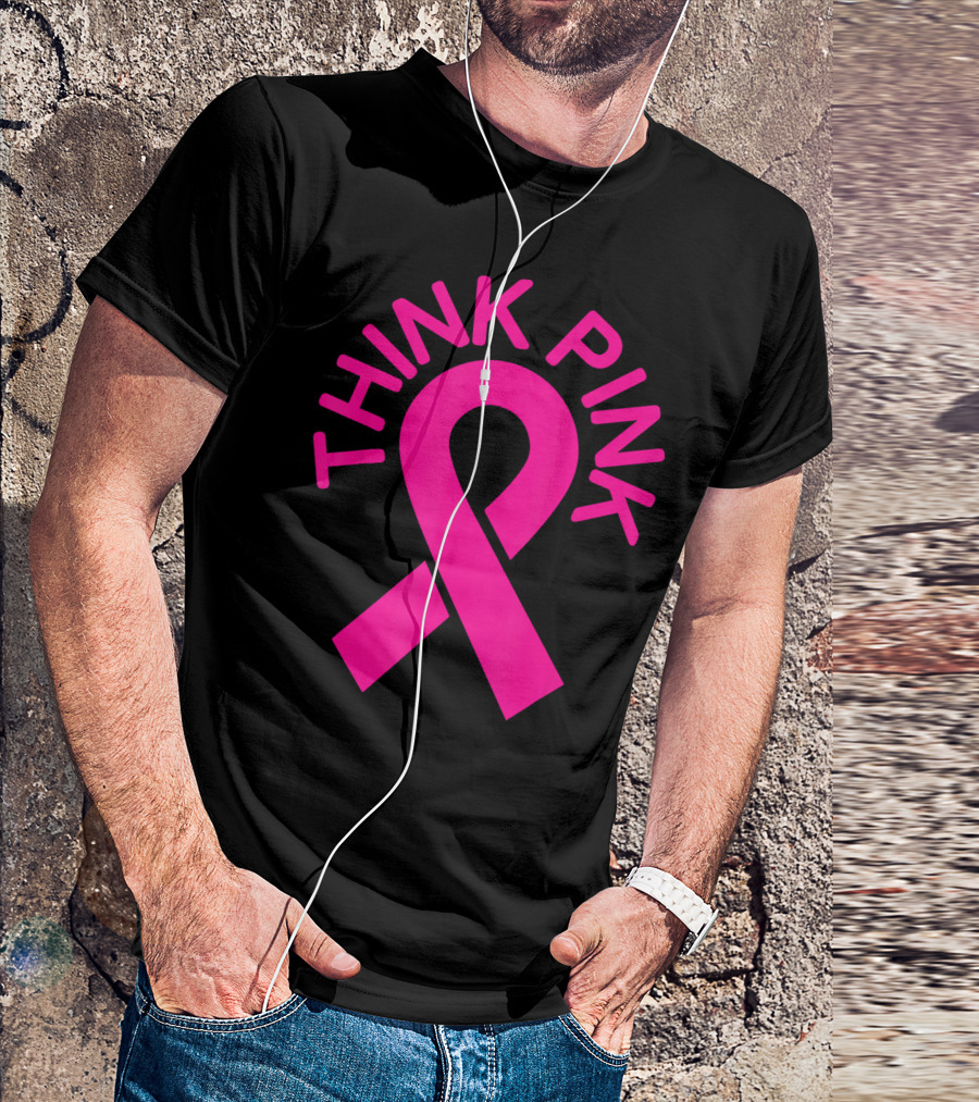 Pink Ribbon Think Pink Breast Cancer Fighters Survi T-Shirt