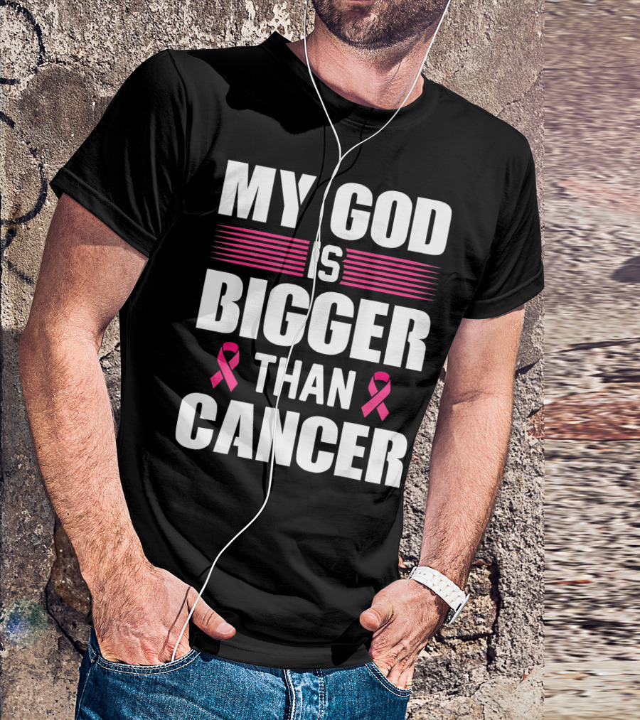My God Is Bigger Than Cancer Pink Ribbon Breast Cancer Awareness T-Shirt