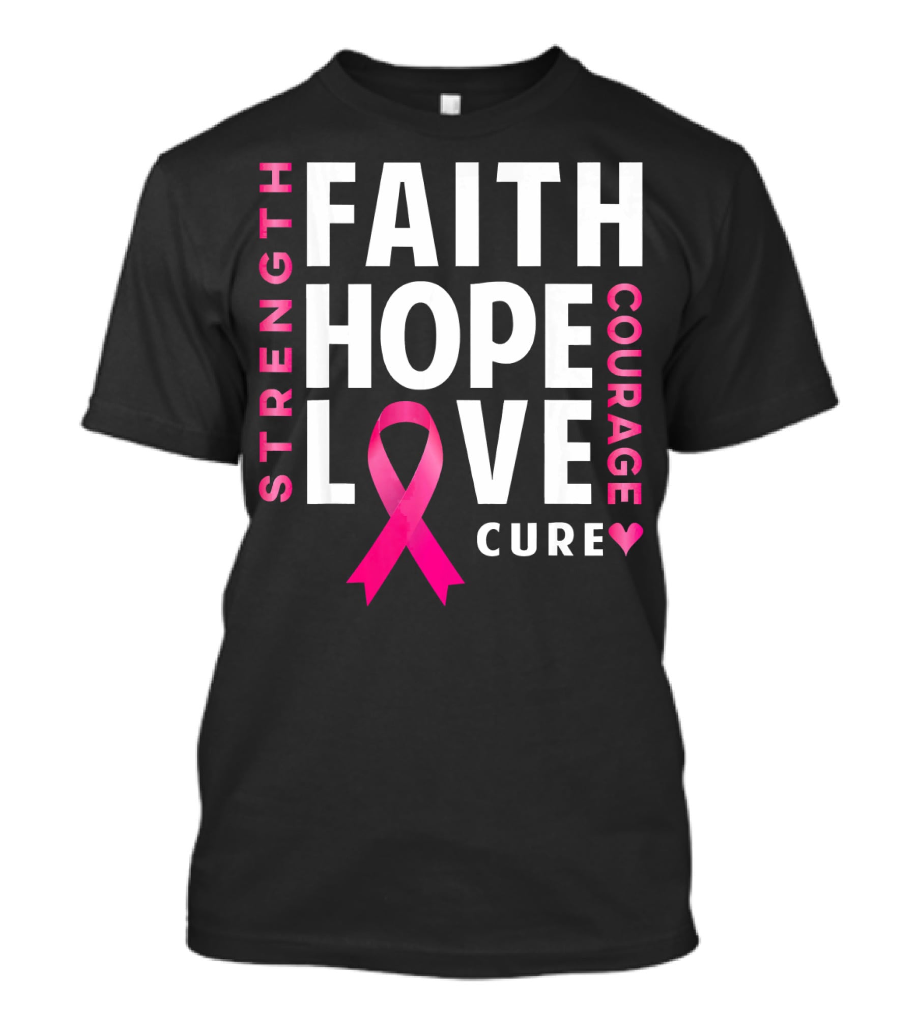 Faith Hope Love Pink Ribbon Strength Courage Cure Breast Cancer Awareness T-Shirt